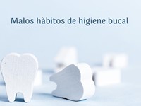 Malos hábitos de higiene bucal